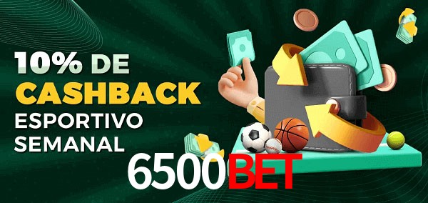 10% de bônus de cashback na 6500bet